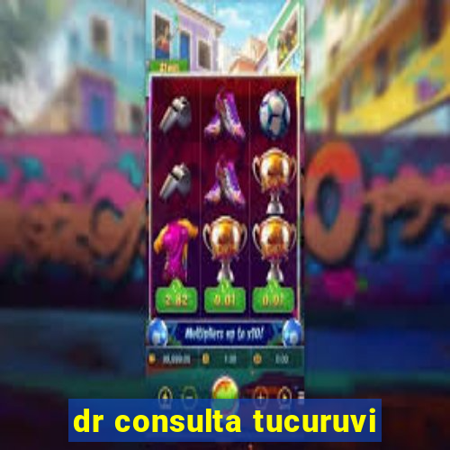 dr consulta tucuruvi